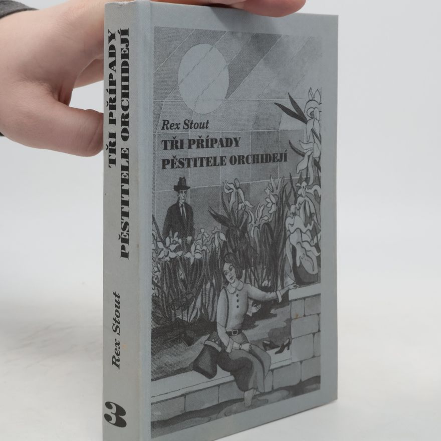 Rex Stout Tři případy pěstitele orchidejí