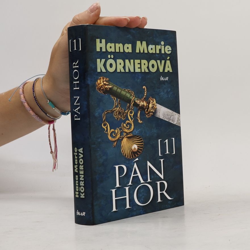 Hana Marie Körnerová Pán hor, 1. díl