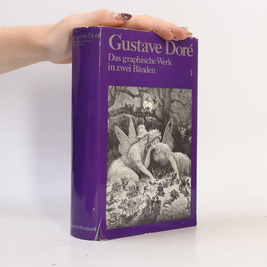Gabriele Forberg Gustave Doré: Das graphische Werk 1