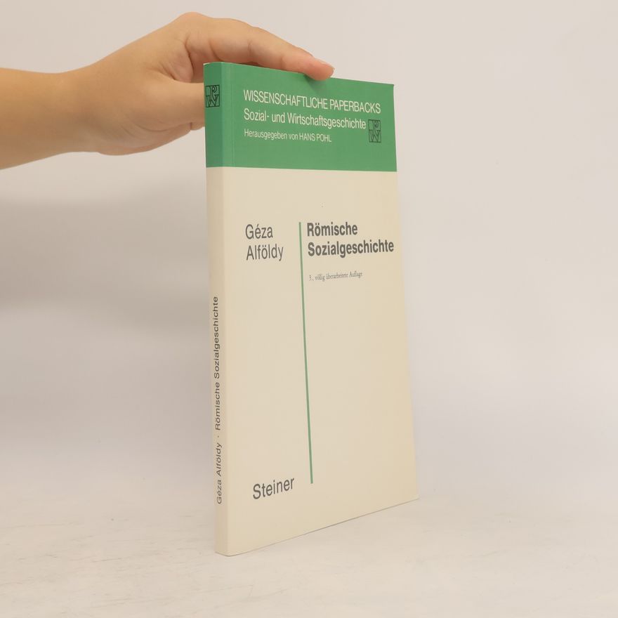 Hans Pohl Wissenschaftliche Paperbacks Sozial- und Wirtschaftsgeschichte - 8: Römische Sozialgeschichte