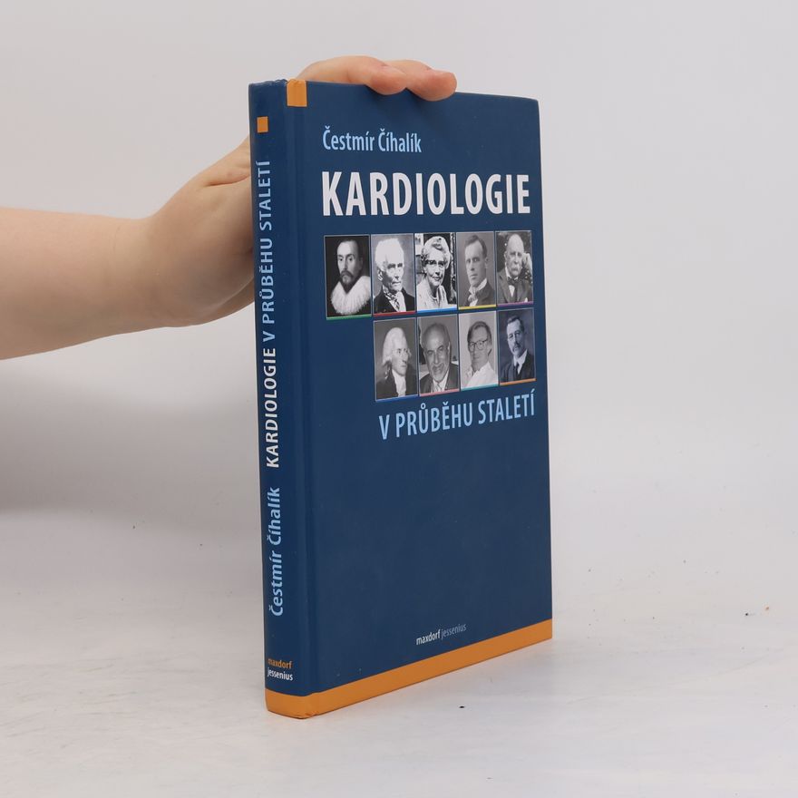 Čestmír Číhalík Kardiologie v průběhu staletí