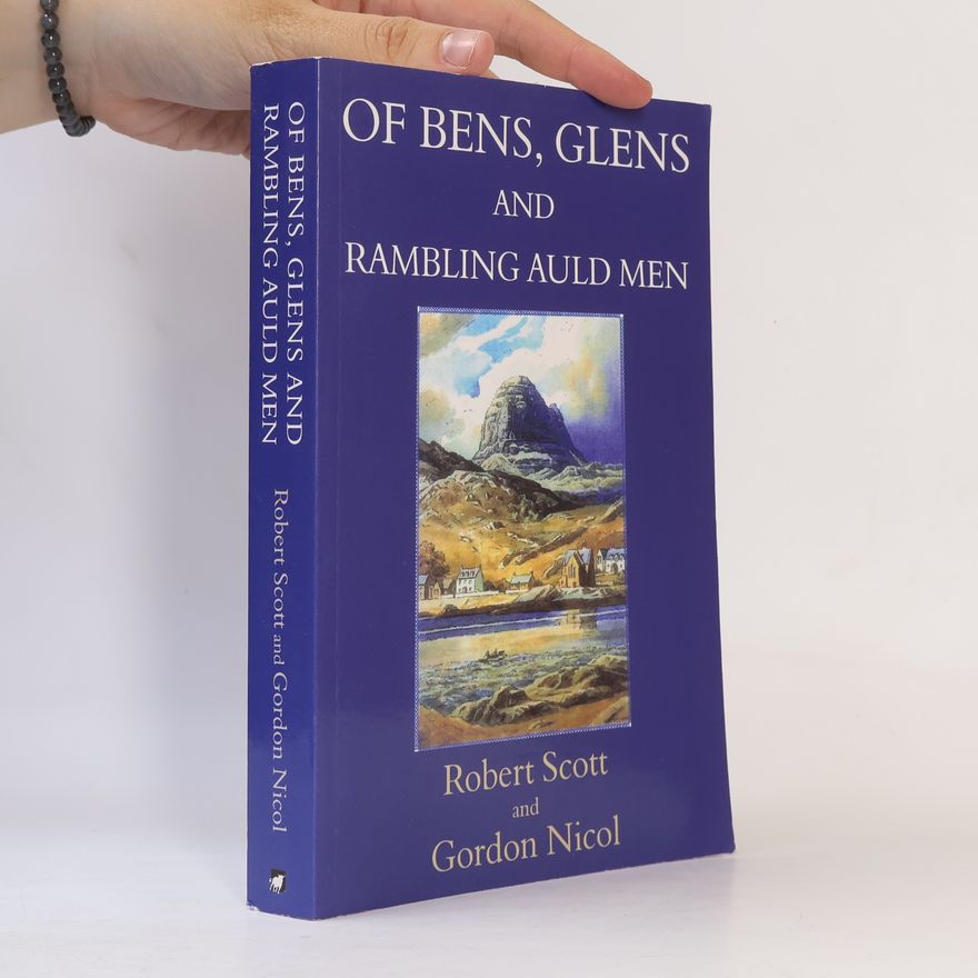 Robert Scott Of Bens, Glens and Rambling Auld Men