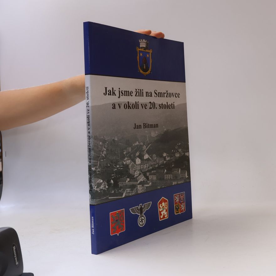 Jan Bitman Jak jsme žili na Smržovce a v okolí ve 20. století