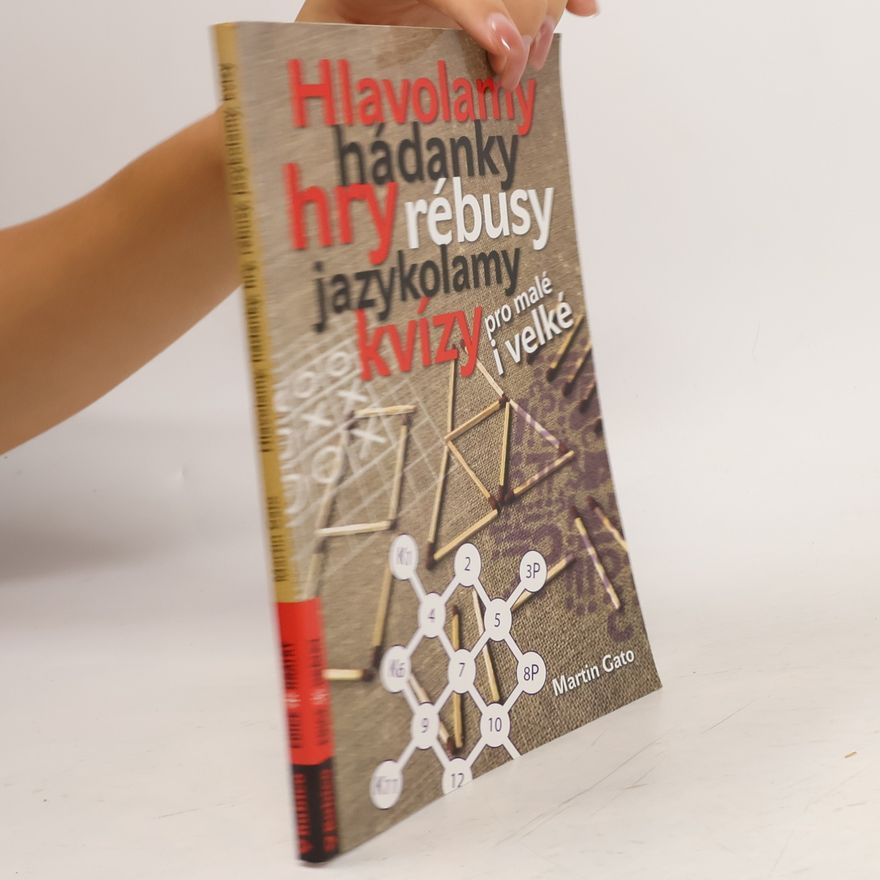 Martin Pelčák Hlavolamy, hádanky, hry, rébusy, jazykolamy, kvízy pro malé i velké