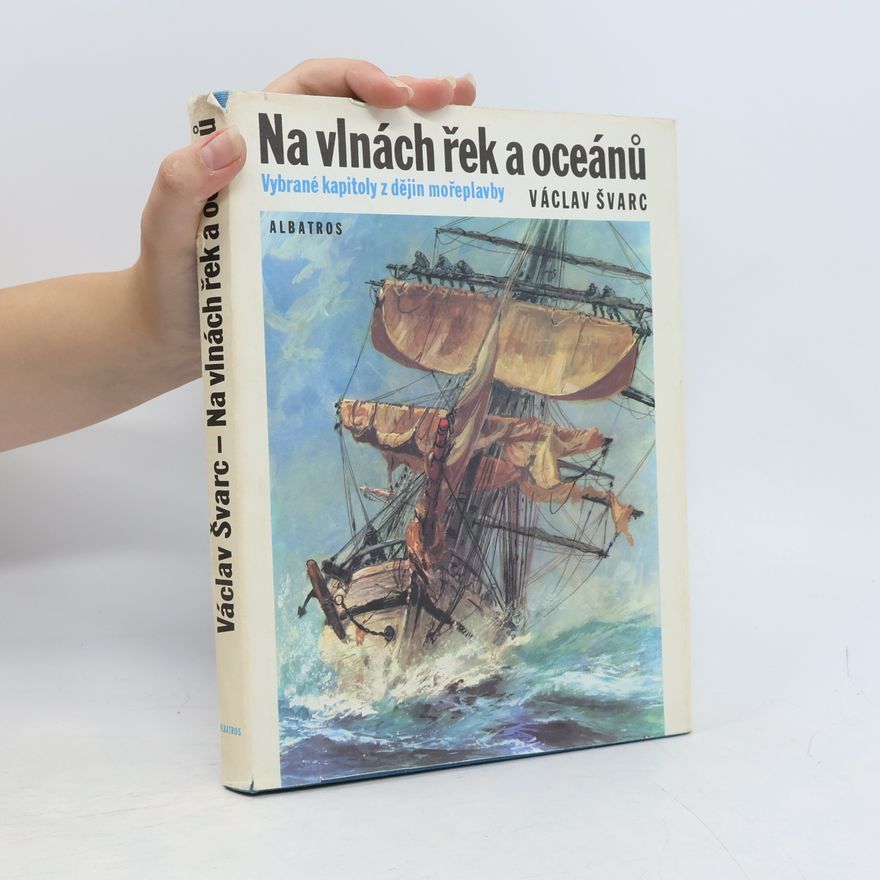 Václav Švarc Na vlnách řek a oceánů