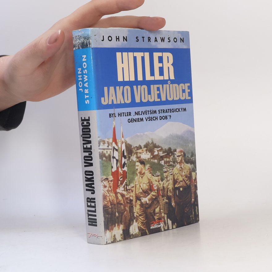 John Strawson Hitler jako vojevůdce
