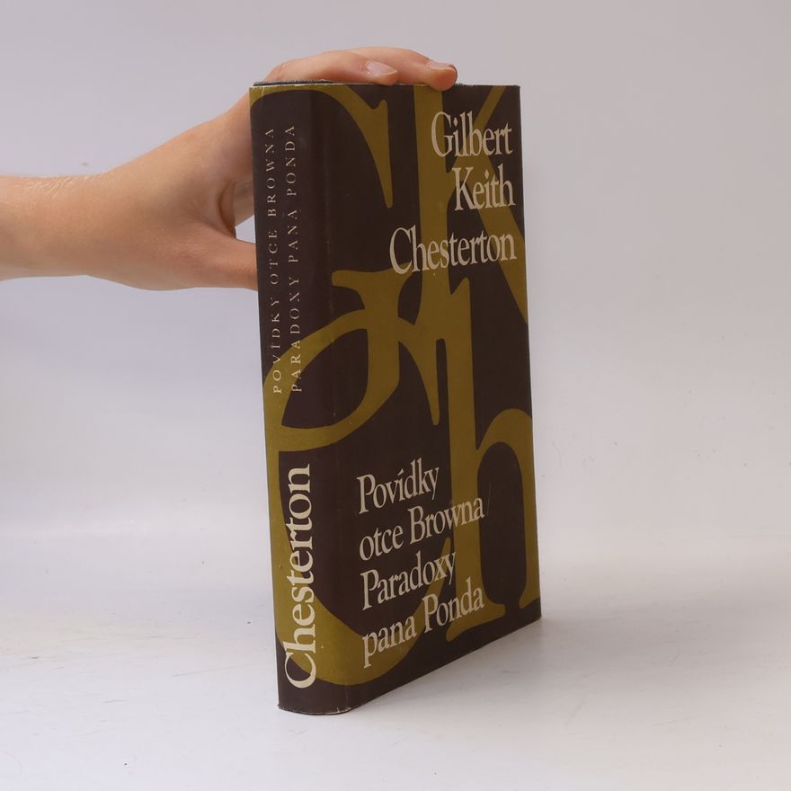 G. K. Chesterton Povídky otce Browna. Paradoxy pana Ponda