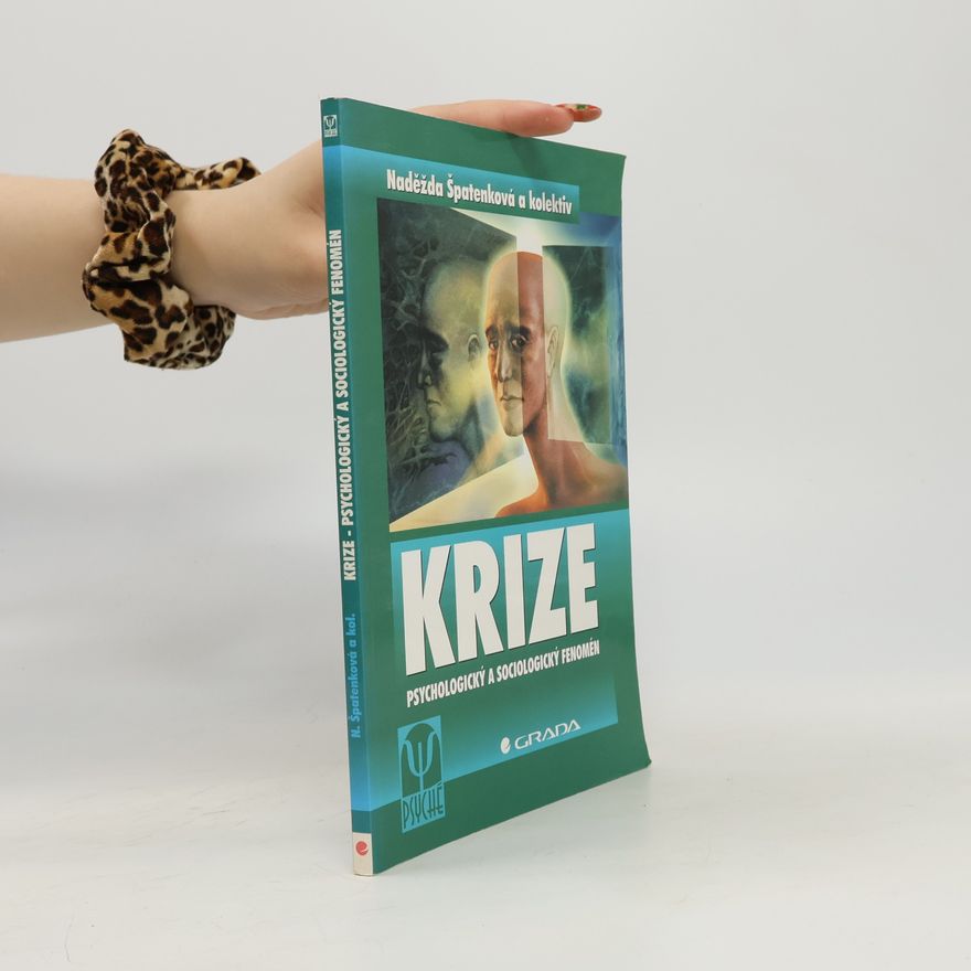 Naděžda Špatenková Krize: Psychologický a sociologický fenomén