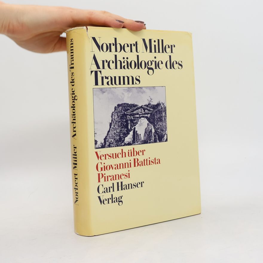 Norbert Miller Archäologie des Traums