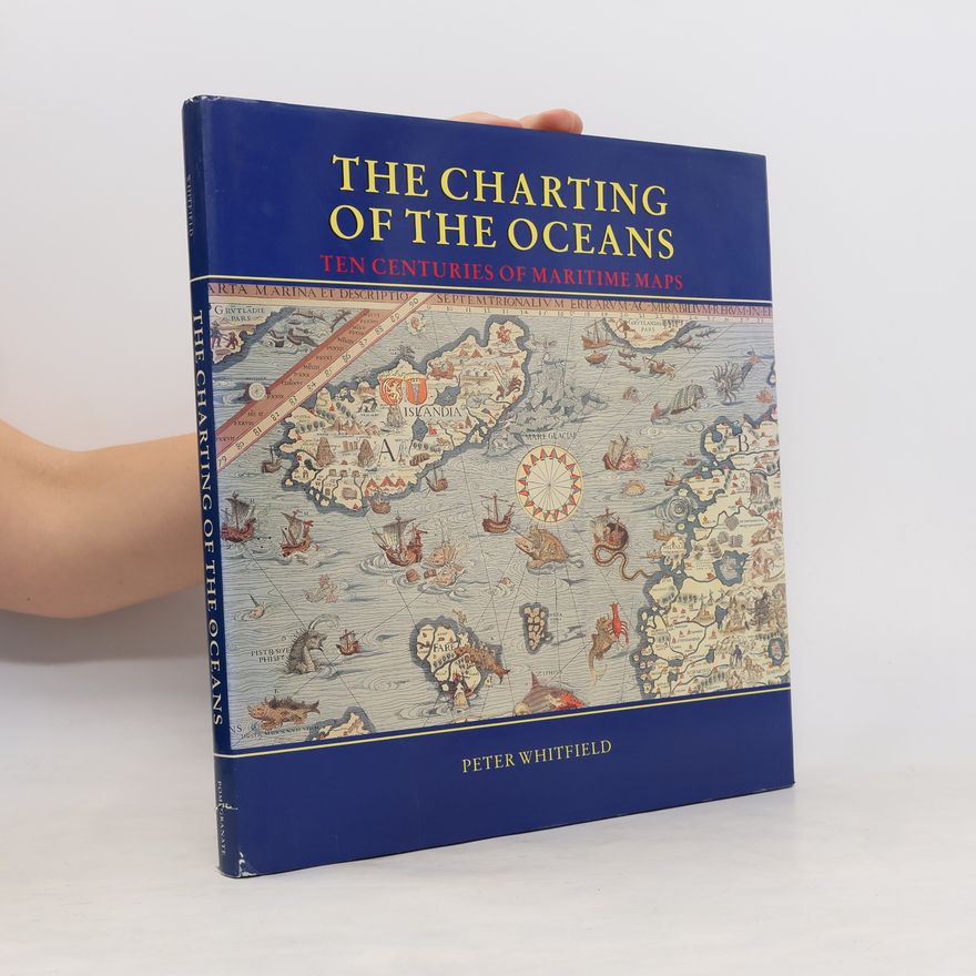 Peter Whitfield The Charting of the Oceans