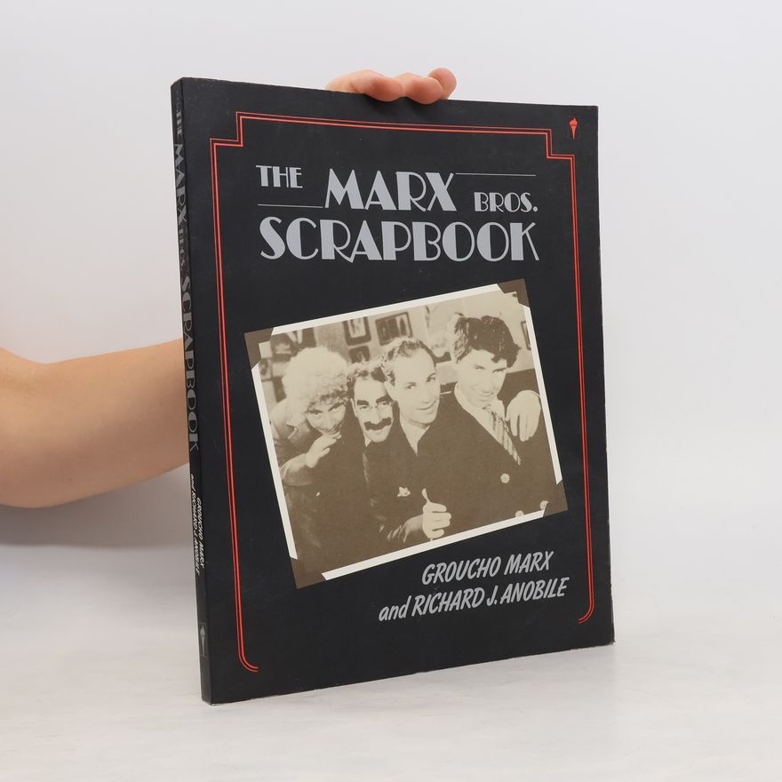 Richard J. Anobile The Marx Brothers Scrapbook