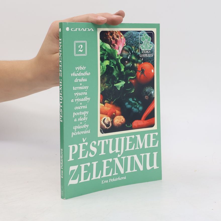 Eva Pekárková Pěstujeme zeleninu