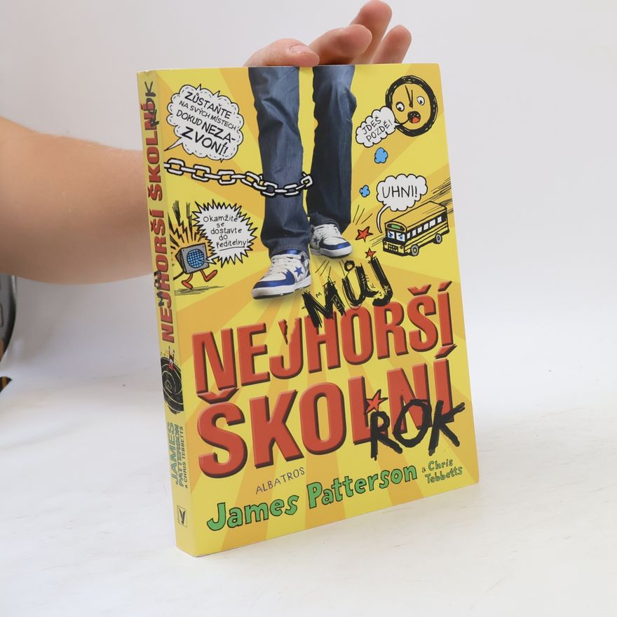 James Patterson Můj nejhorší školní rok