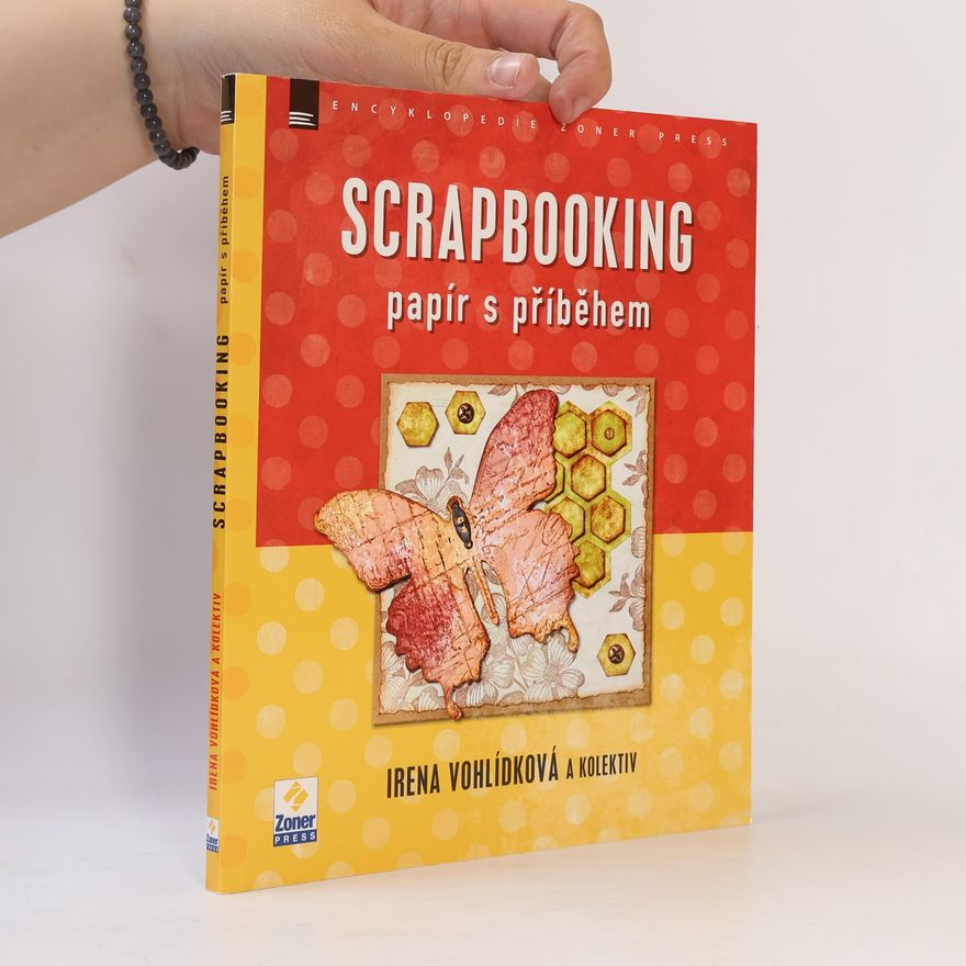 Irena Vohlídková Scrapbooking : papír s příběhem