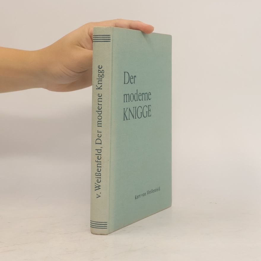 Kurt von Weißenfeld Der moderne Knigge