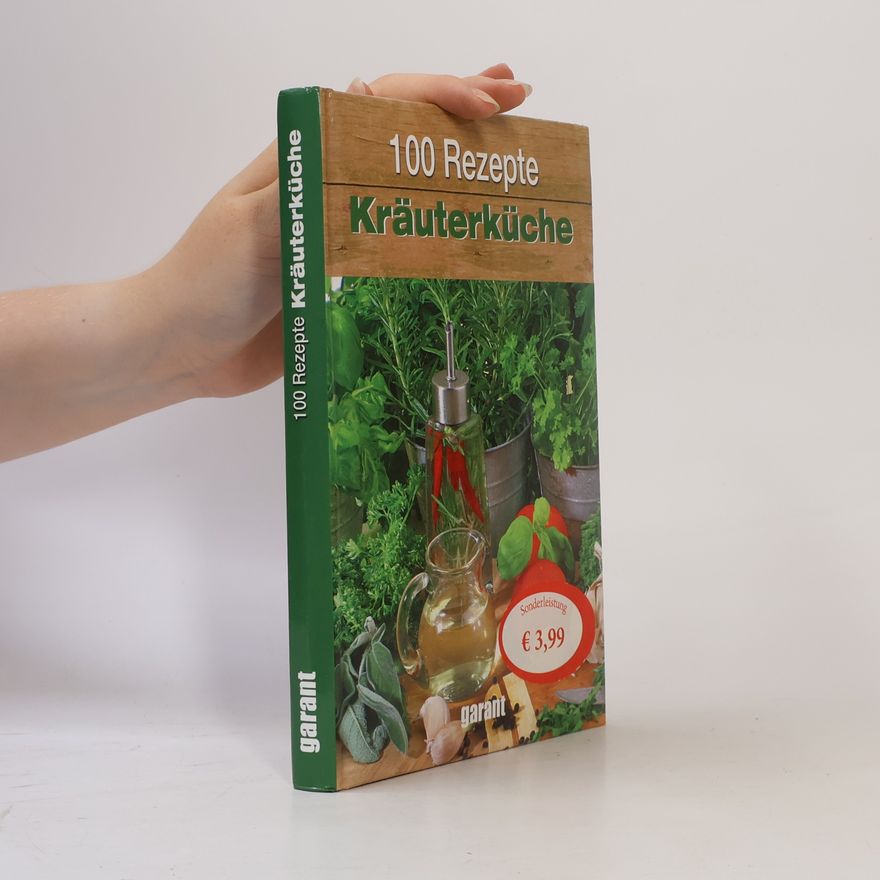 Autorenkollektiv 100 Rezepte Kräuterküche