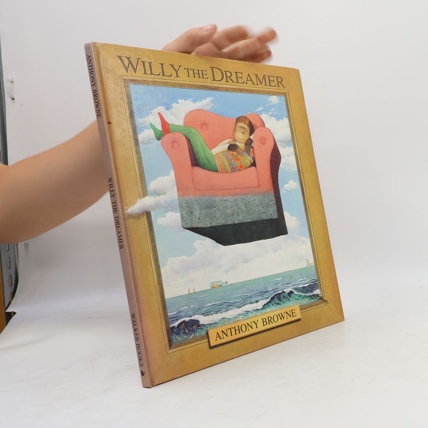 Anthony Browne Willy the Dreamer