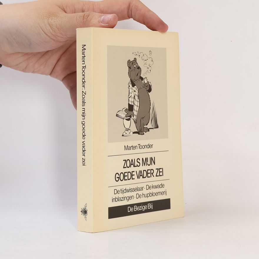 Marten Toonder Zoals mijn goede vader zei