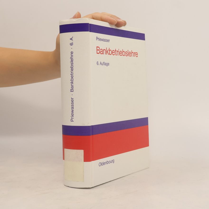 Erich Priewasser Bankbetriebslehre - 6. Auflage