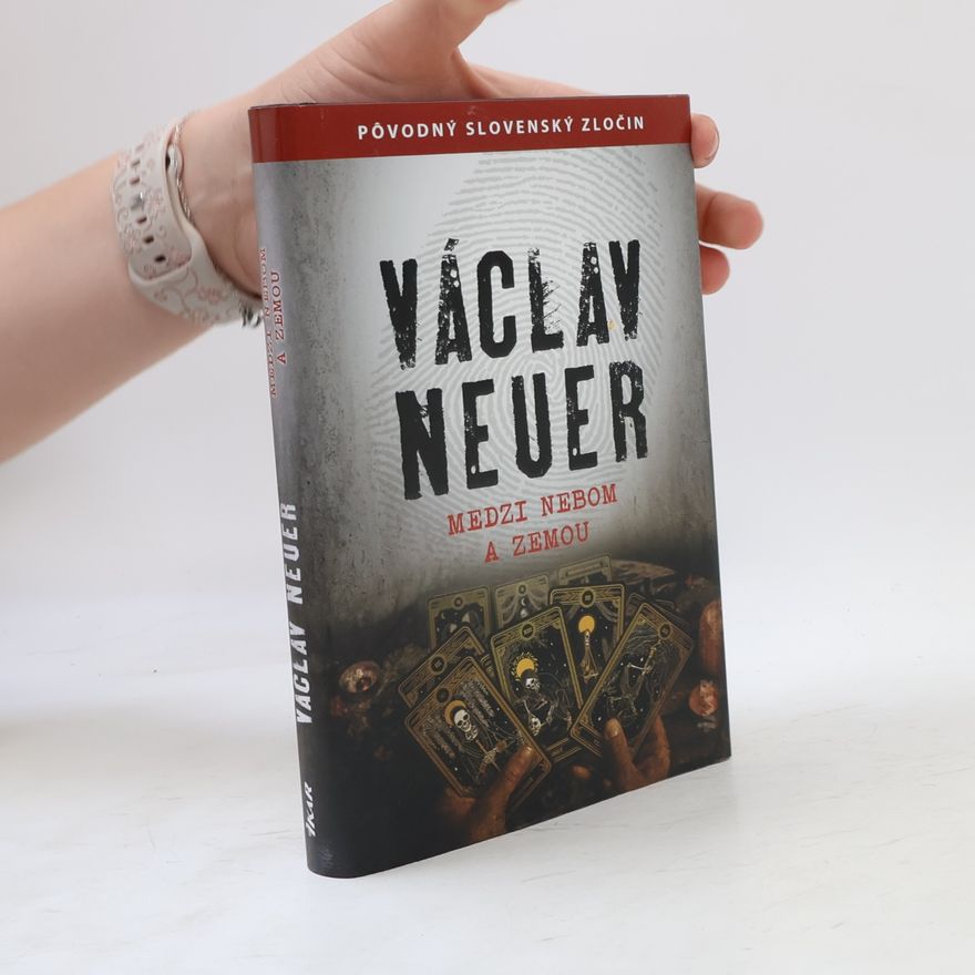 Václav Neuer Medzi nebom a zemou