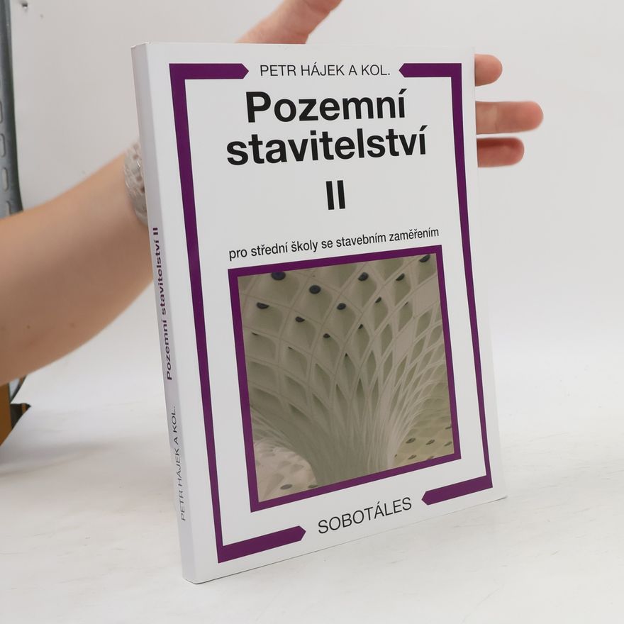 Petr P. Hájek Pozemní stavitelství II : pro střední školy se stavebním zaměřením