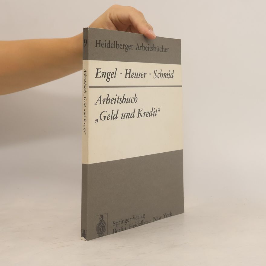 Fritz Heuser Heidelberger Arbeitsbücher - 9: Arbeitsbuch Geld und Kredit