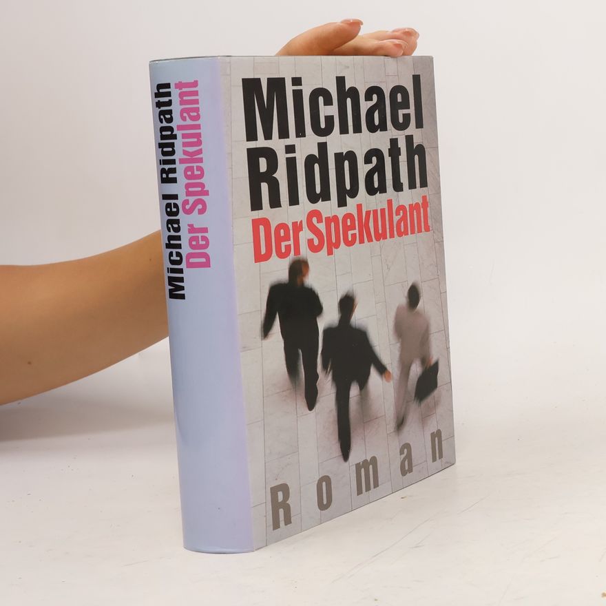 Michael Ridpath Der Spekulant
