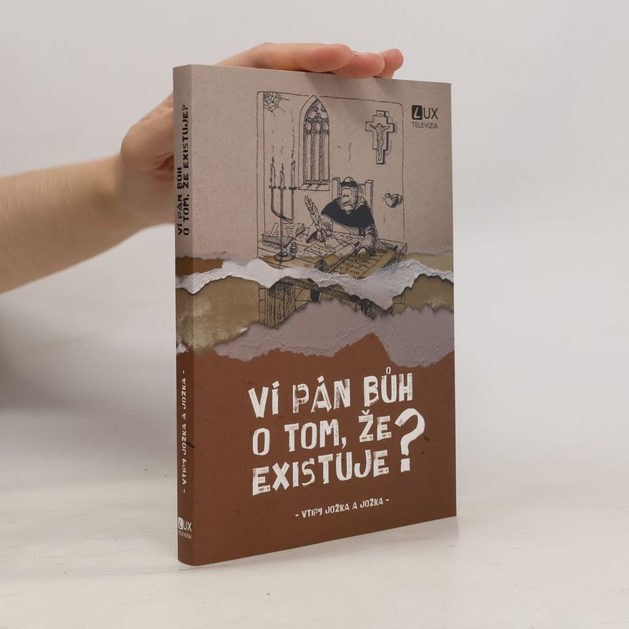 Jozef Luscoň Ví Pán Bůh o tom, že existuje?