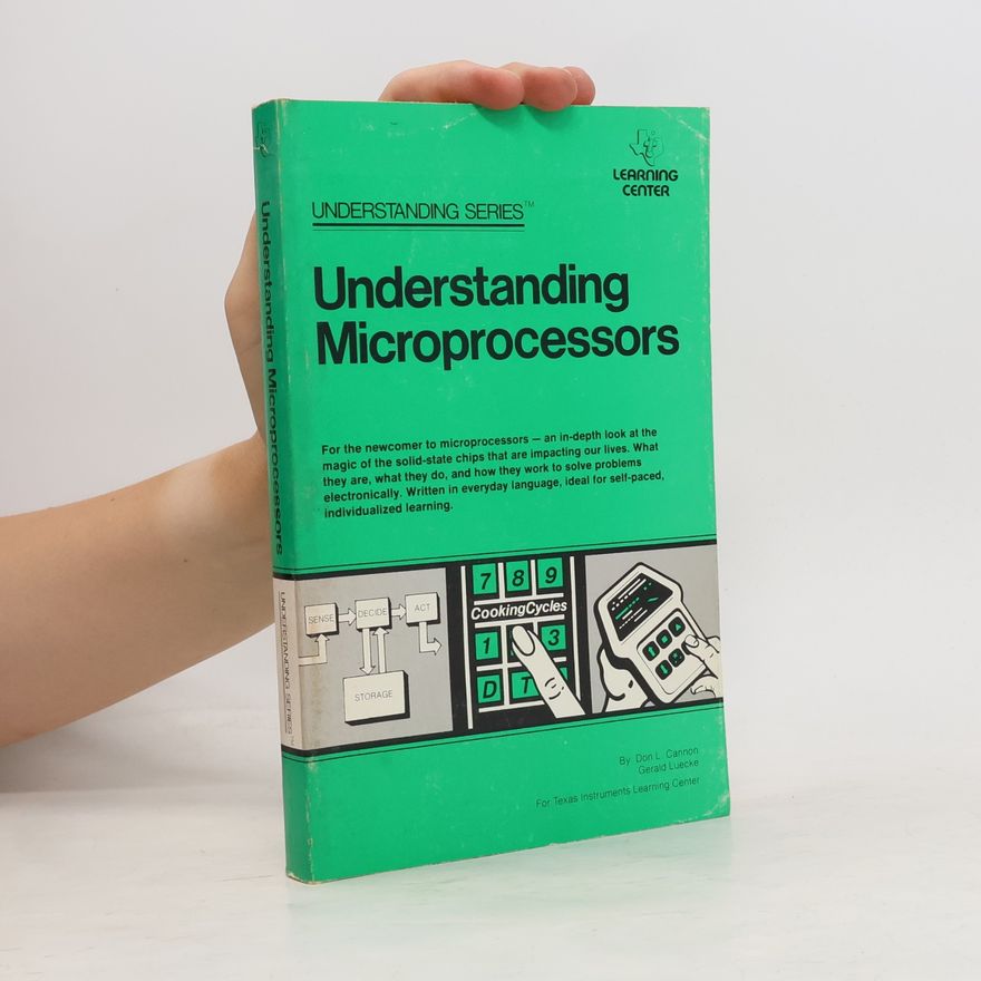Don L. Cannon Understanding Series: Understanding Microprocessors