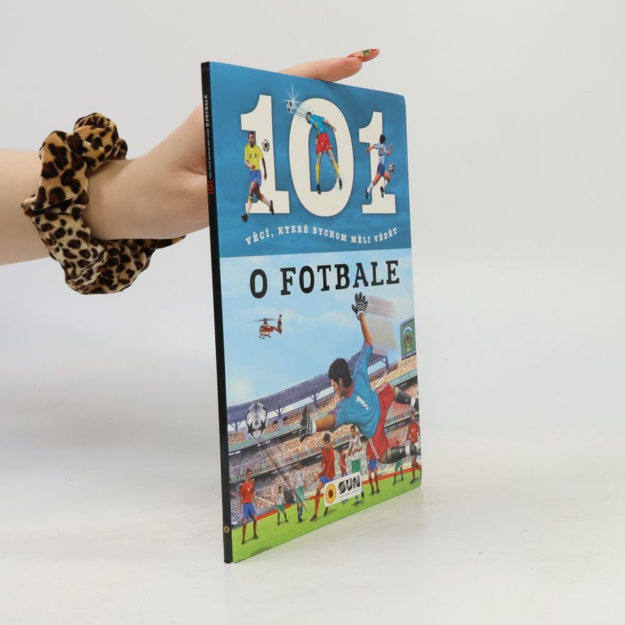 Kolektív autorov 101 věcí o fotbale