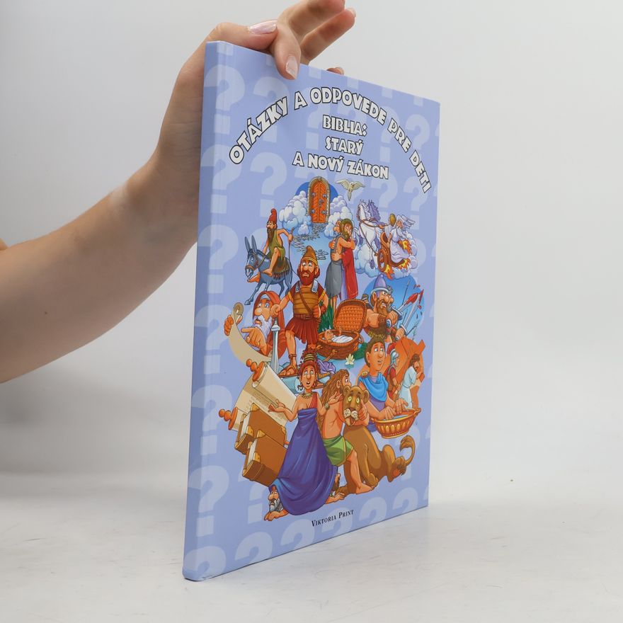 Collectif d'auteurs Otázky a odpovede pre deti. Biblia: Starý a Nový zákon