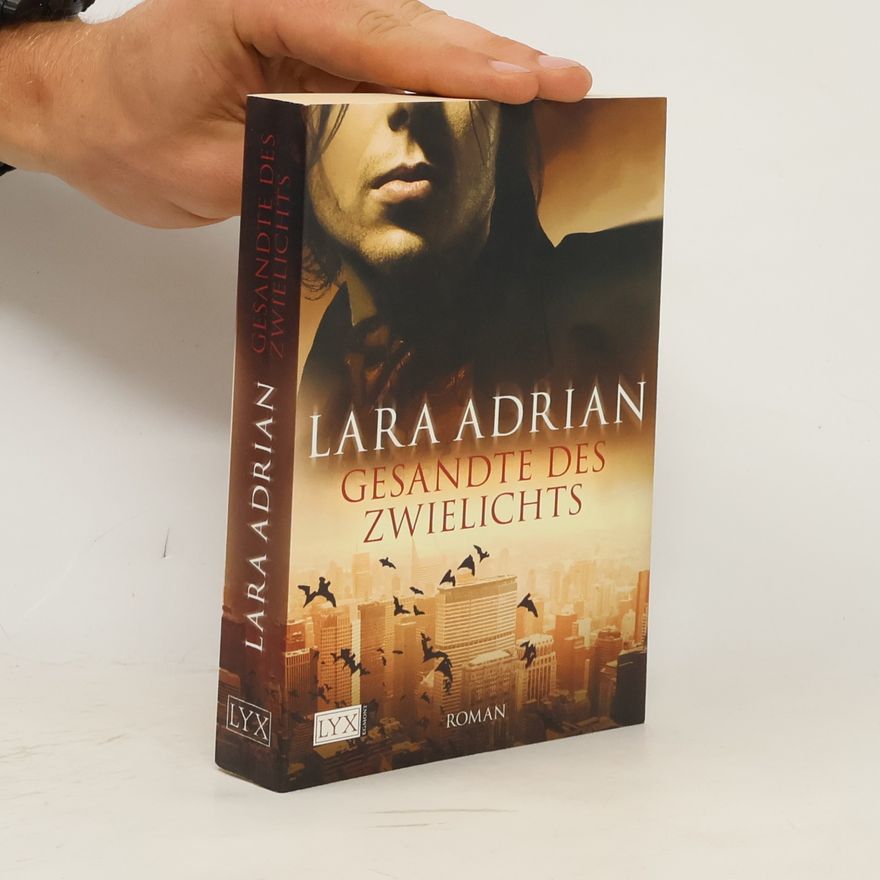 Lara Adrian Gesandte des Zwielichts