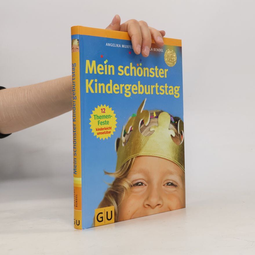 Angelika Dietrich Mein schönster Kindergeburtstag