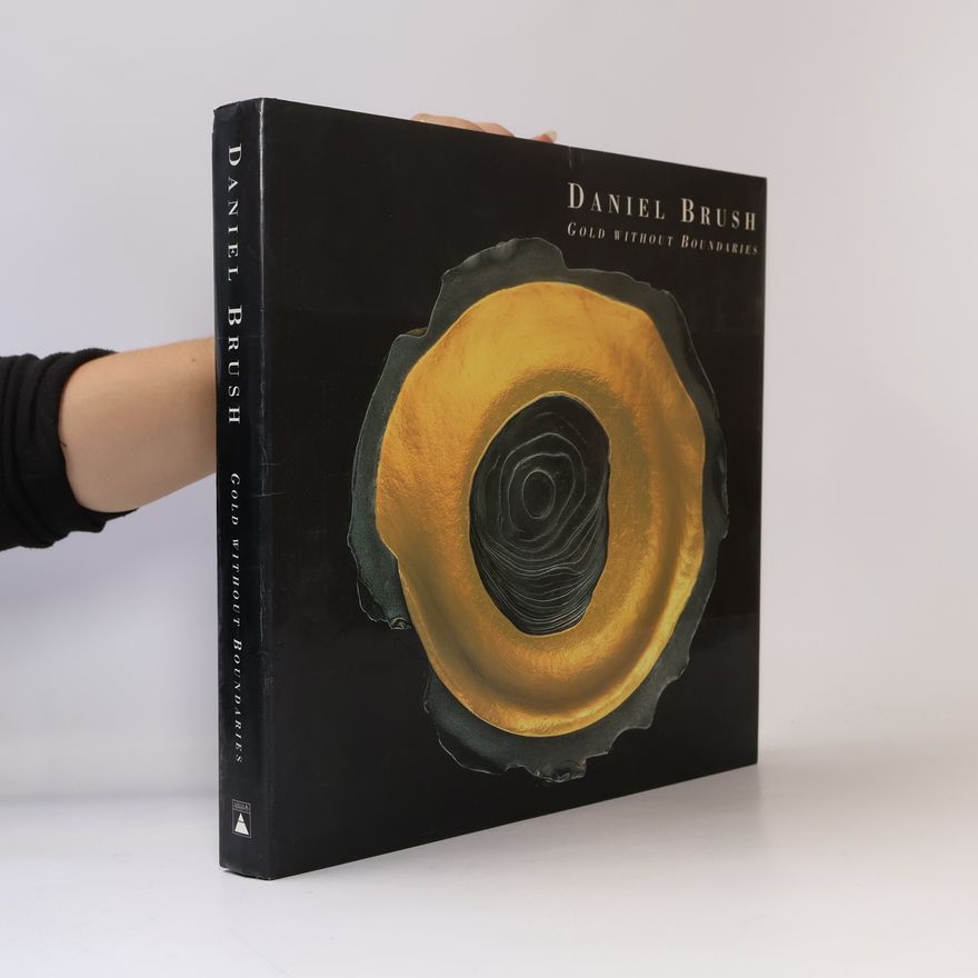 Donald Kuspit Daniel Brush Gold Without Boundaries