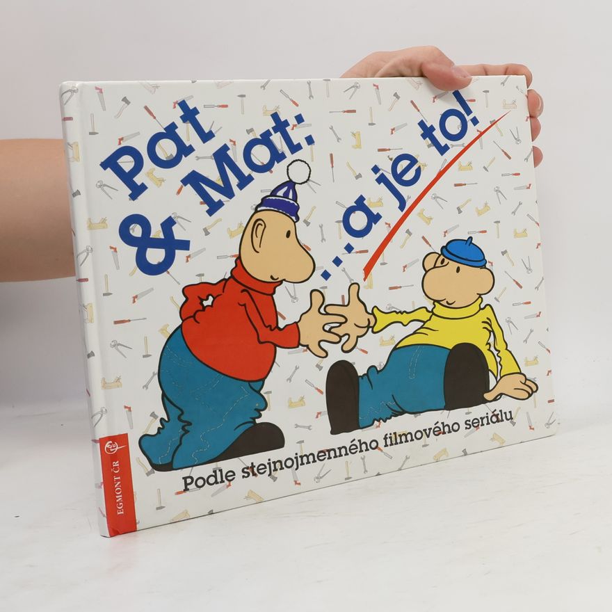 Lubomír Beneš Pat & Mat : ...a je to!