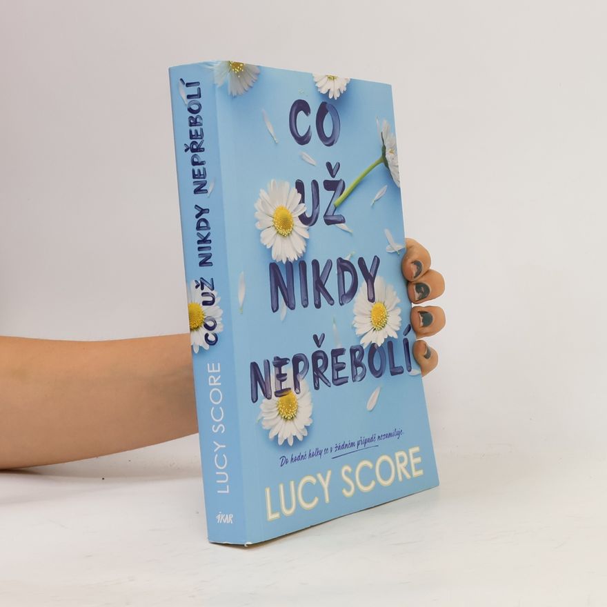 Lucy Score Co už nikdy nepřebolí