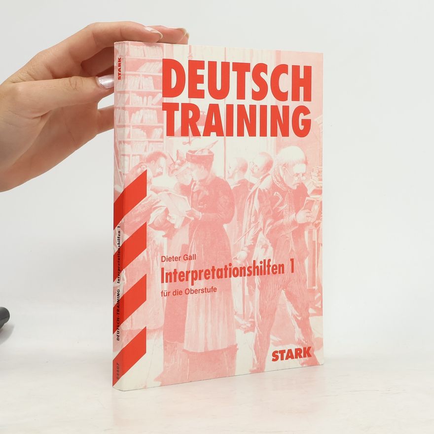 Dieter Gall Deutsch-Training. Interpretationshilfen 1