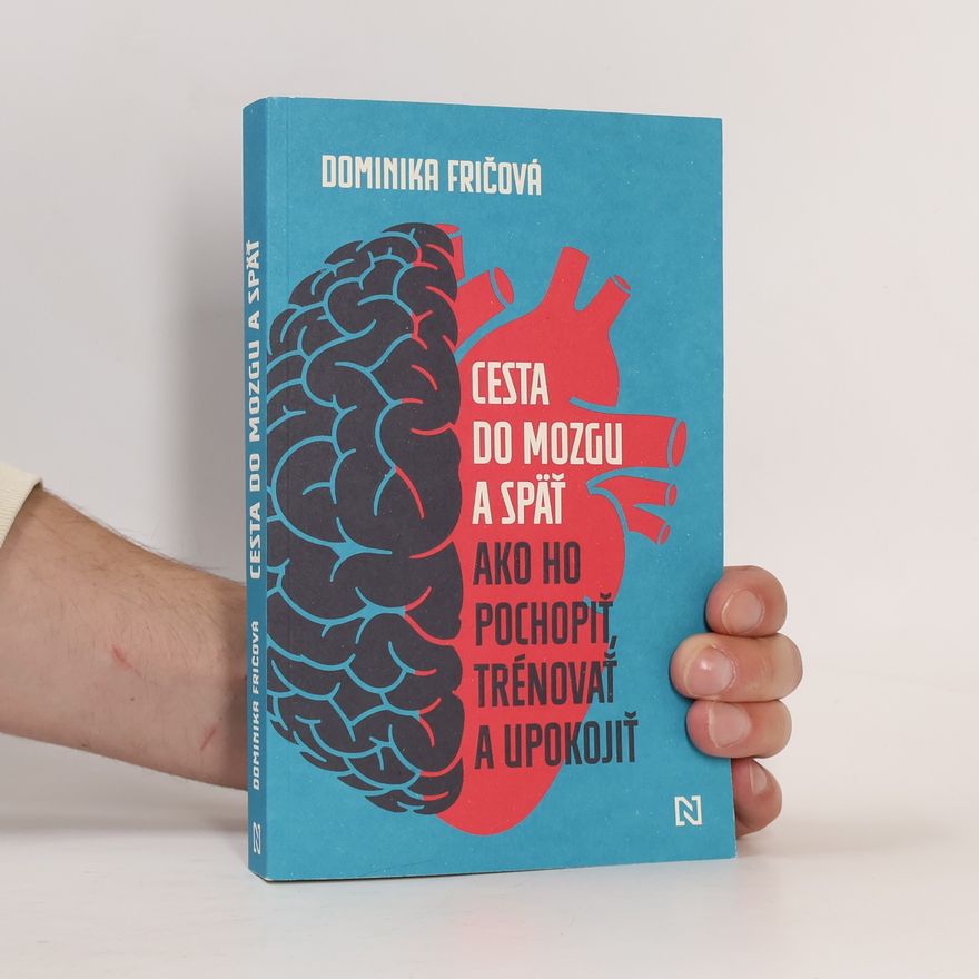 Dominika Fričová Cesta do mozgu a späť