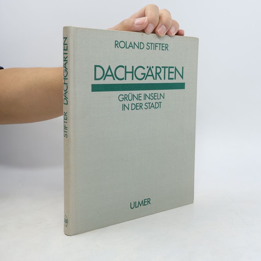 Roland Stifter Dachgärten