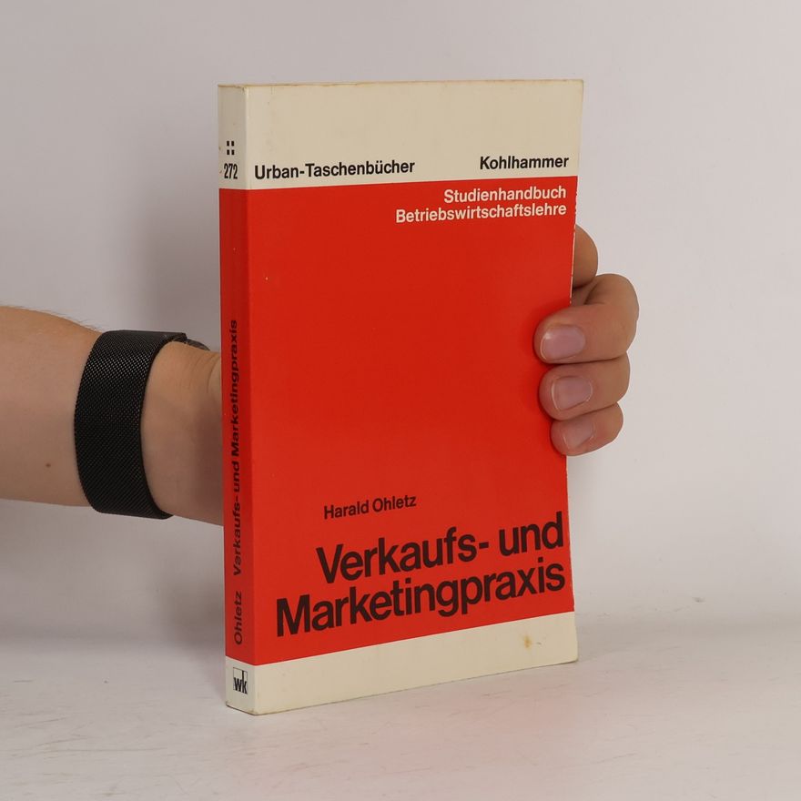 Harald Ohletz Urban-Taschenbücher - 272: Verkaufs- und Marketingpraxis