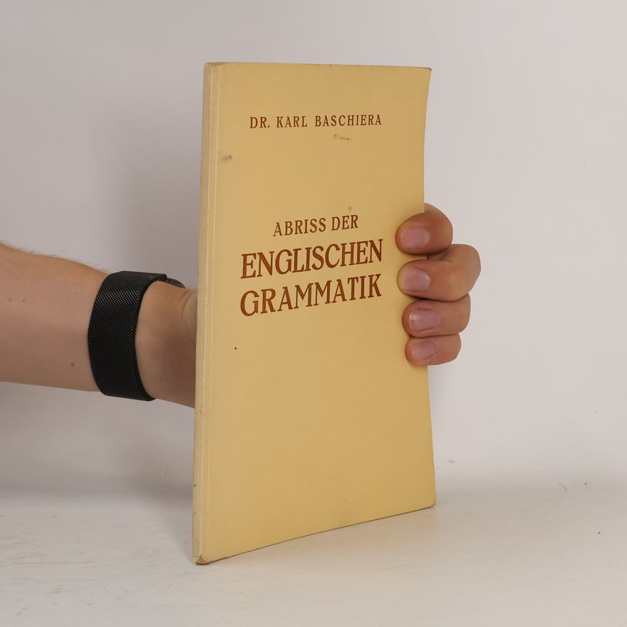 Karl Baschiera Abriss der Englischen Grammatik