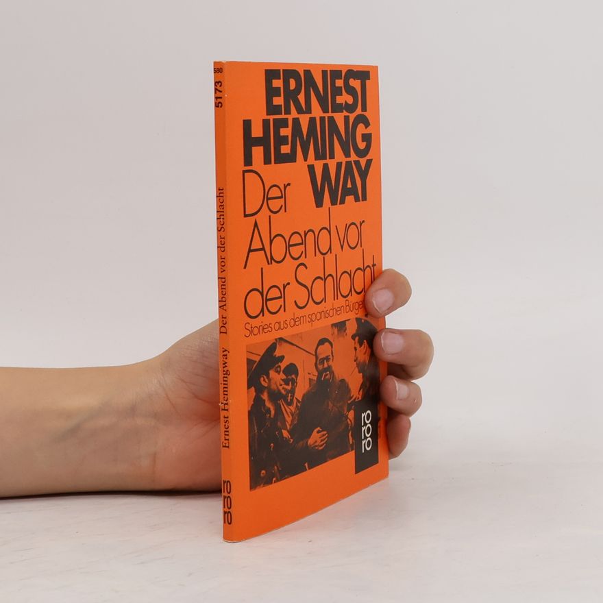 Ernest Hemingway Der Abend vor der Schlacht