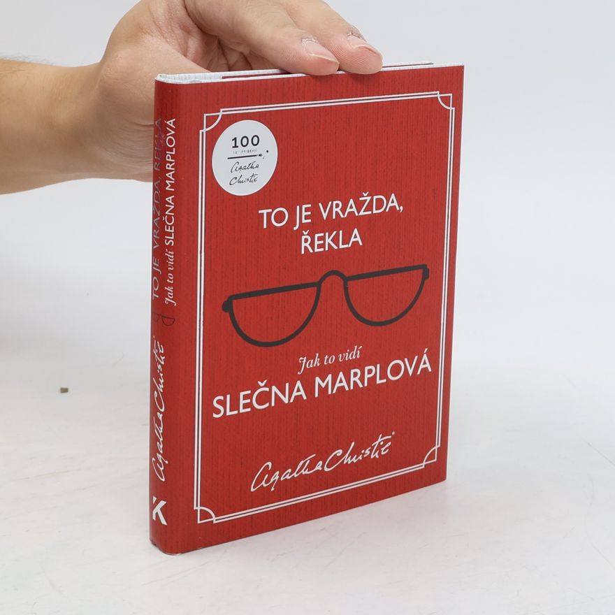Agatha Christie To je vražda, řekla: Jak to vidí slečna Marplová