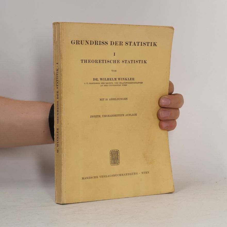 Wilhelm Winkler Grundriss der Statistik I: Theoretische Statistik