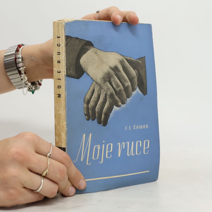 F. E. Šaman Moje ruce