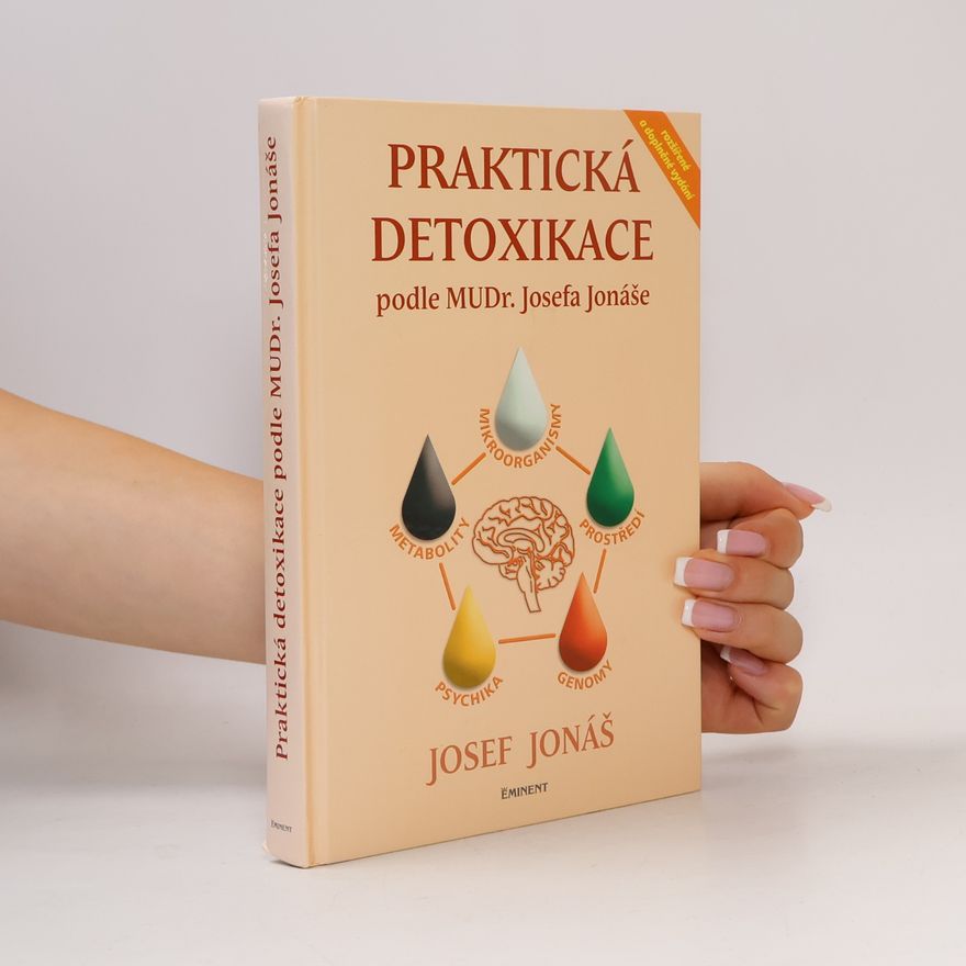 Josef Jonáš Praktická detoxikace podle MuDr. Josefa Jonáše