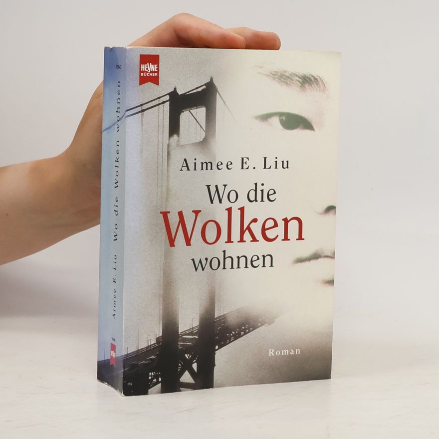 Aimee E. Liu Wo die Wolken wohnen