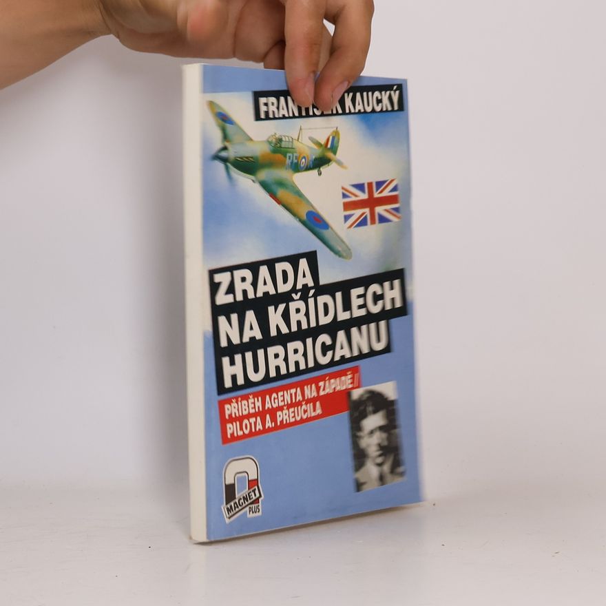 František Kaucký Zrada na křídlech Hurricanu
