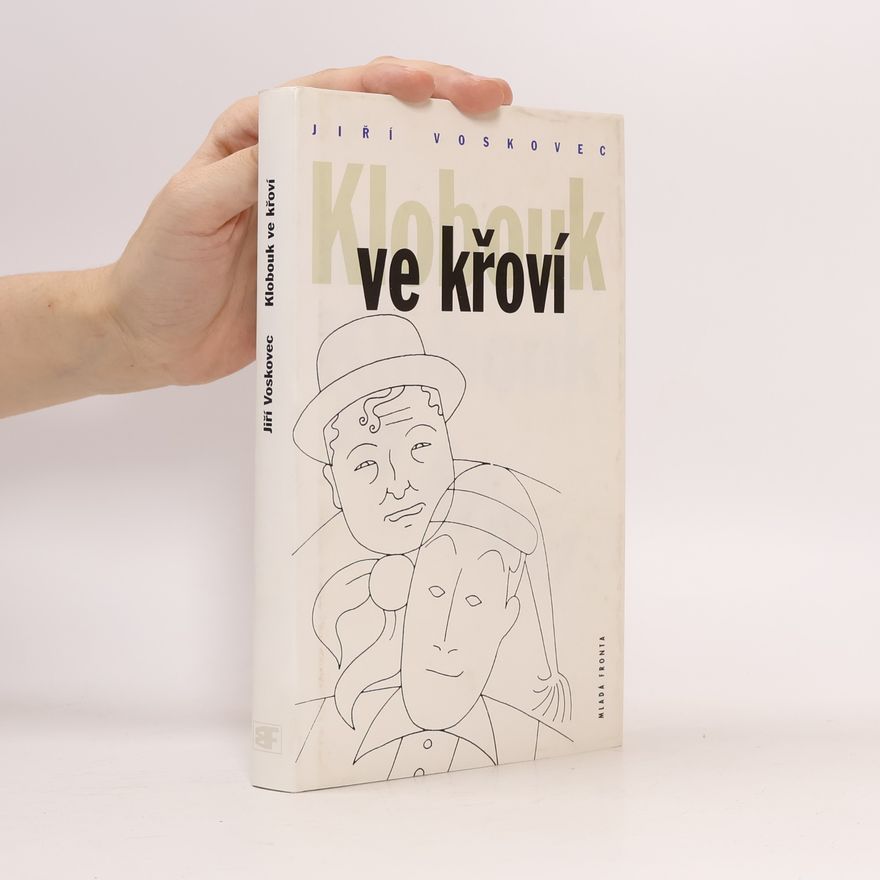 George Voskovec Klobouk ve křoví. Výbor z veršů V + W: 1927-1947