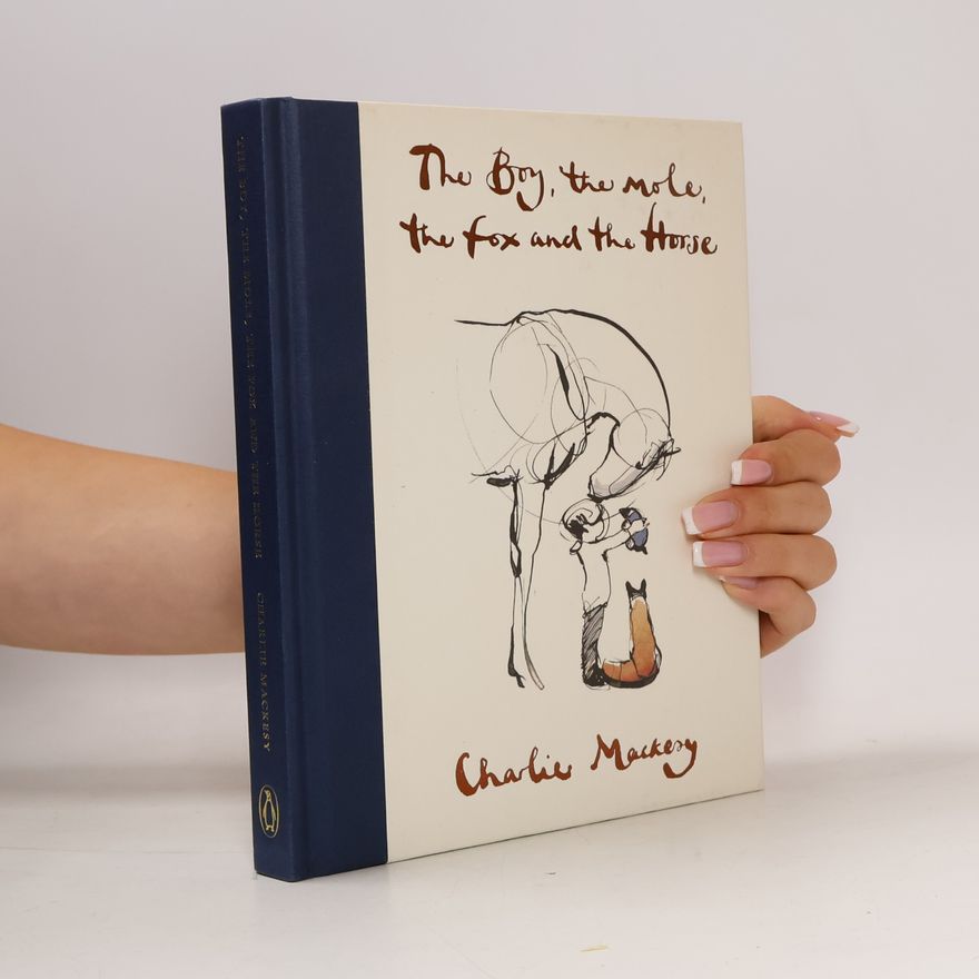 Charlie Mackesy The boy, the mole, the fox and the horse